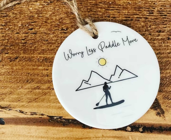 Worry Less Paddle More SUP Board Paddleboard Ceramic Gift Ornament